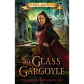 The Glass Gargoyle: The Lost Ancients: Book One - Paperback