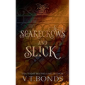 Scarecrows and Slick - Paperback