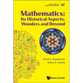 Mathematics: Its Historical Aspects, Wonders and Beyond - Hardcover