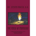 The Feast of Pentecost: A Study in The Gospel of John chs .15 & 16 - Paperback