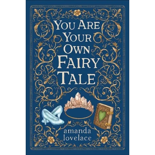 You Are Your Own Fairy Tale - Hardcover