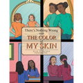 There's Nothing Wrong with the Color of My Skin - Paperback