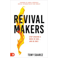 Revivalmakers: Stop Chasing a Move of God... and Be One! - Paperback