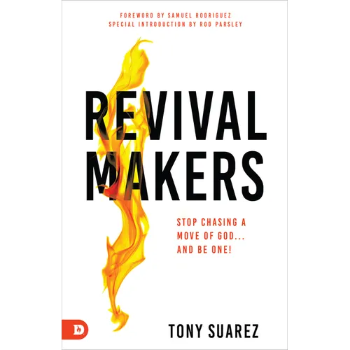 Revivalmakers: Stop Chasing a Move of God... and Be One! - Paperback