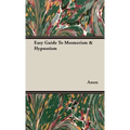 Easy Guide To Mesmerism & Hypnotism - Hardcover