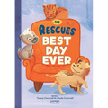 The Rescues: Best Day Ever (the Rescues #2) - Hardcover