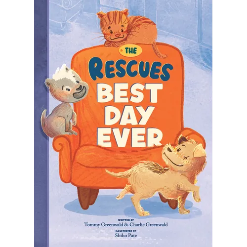 The Rescues: Best Day Ever (the Rescues #2) - Hardcover