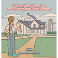 When You Grow Up and Get Your Own House - Hardcover