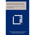 Master Standard Data: The Economic Approach To Work Measurement - Paperback