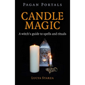 Pagan Portals - Candle Magic: A Witch's Guide to Spells and Rituals - Paperback