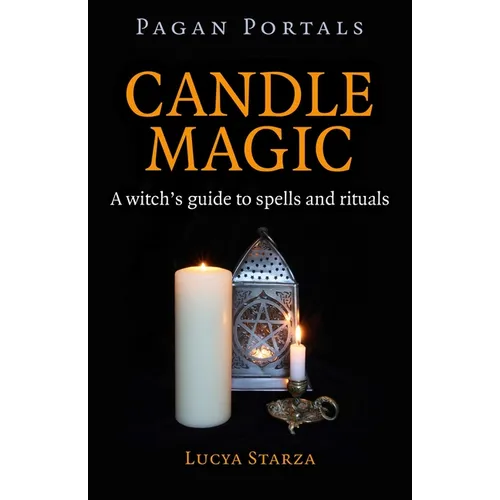 Pagan Portals - Candle Magic: A Witch's Guide to Spells and Rituals - Paperback