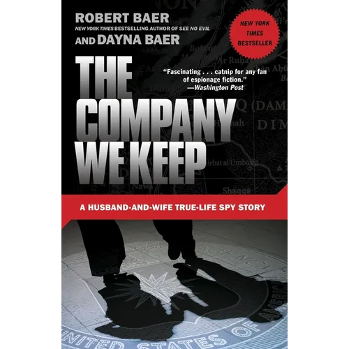 The Company We Keep: A Husband-and-Wife True-Life Spy Story - Paperback