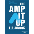 The Amp It Up Fieldbook: A Guide for Leaders, Teams, and Facilitators - Paperback