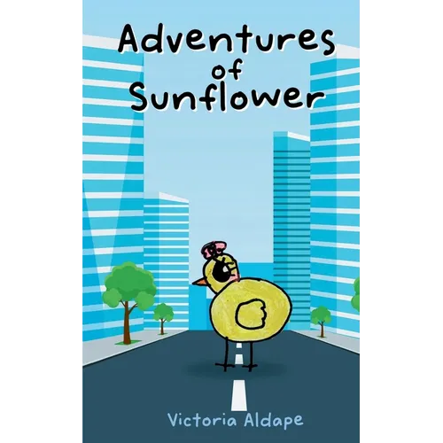 Adventures of Sunflower - Paperback