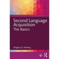 Second Language Acquisition: The Basics - Paperback