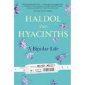 Haldol and Hyacinths: A Bipolar Life - Paperback