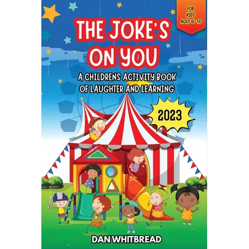 The Joke's on You: A Children's Activity Book of Laughter and Learning - Paperback