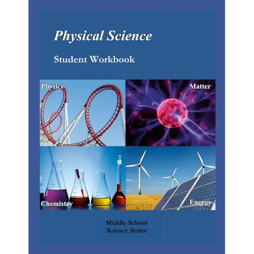 Physical Science: Student Workbook, 7th Edition: Middle School Science Series - Paperback