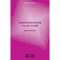 Understanding Fluid Flow - Paperback