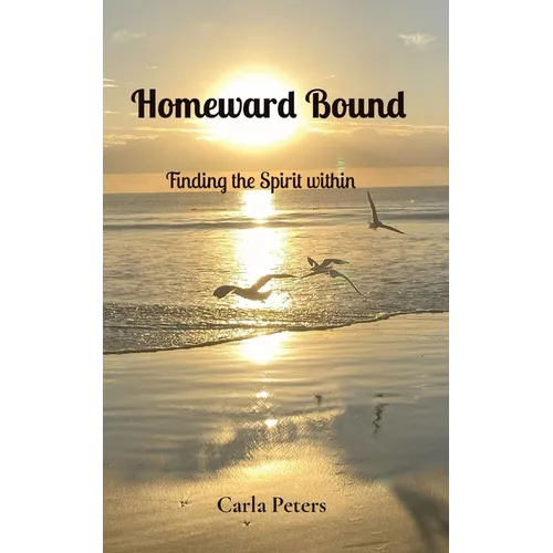 Homeward Bound: Finding the Spirit within - Paperback