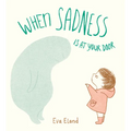 When Sadness Is at Your Door - Hardcover