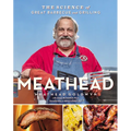Meathead: The Science of Great Barbecue and Grilling - Hardcover
