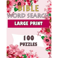 BIBLE WORD SEARCH LARGE PRINT 100 puzzles: Powerful Beautiful Bible - Paperback