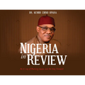 Nigeria in Review: An X-ray of Burning Issues and the Way Forward - Paperback