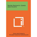 Water Pageants, Games And Stunts - Paperback