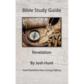 Bible Study Guide -- Revelation: Good Questions Have Small Groups Talking - Paperback