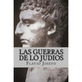 Las Guerras de lo Judios (Spanish) Edition - Paperback