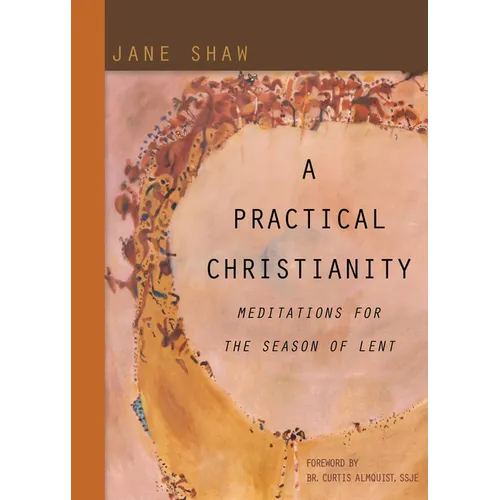 A Practical Christianity: Meditations for the Season of Lent - Paperback