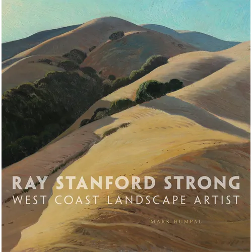 Ray Stanford Strong, West Coast Landscape Artist: Volume 28 - Hardcover