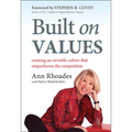 Built on Values: Creating an Enviable Culture That Outperforms the Competition - Hardcover