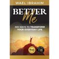 Better Me: 365 Ways to Transform Your Everyday Life - Paperback