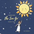 Where Does the Sun Go When It Sets?: Kids Rhyming Bedtime Story - Paperback