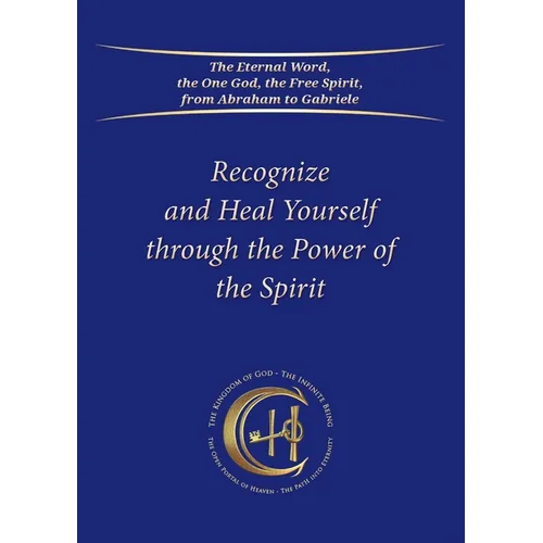 Recognize and Heal Yourself through the Power of the Spirit - Paperback