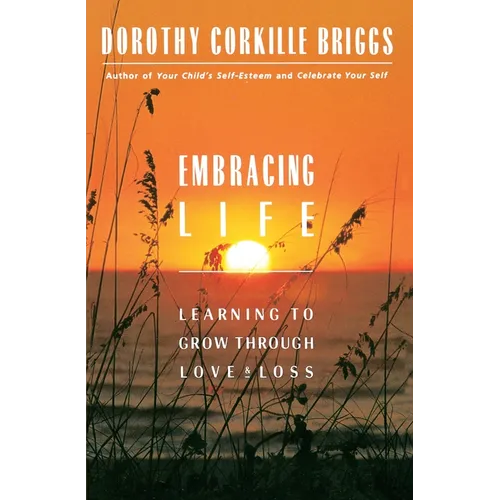 Embracing Life: Growing Through Love and Loss - Paperback