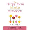 The Happy Mom Mindset Workbook - Paperback