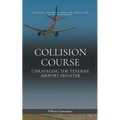 Collision Course: Unraveling The Tenerife Airport Disaster - Paperback