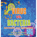 Virus vs. Bacteria: Knowing the Difference - Biology 6th Grade Children's Biology Books - Hardcover