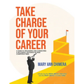 Take Charge of Your Career: A guide to organizing and conducting a successful job search in these competitive times - Paperback