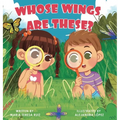 Whose Wings are These? - Hardcover