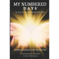 My Numbered DaysTM: So Teach Us To Number Our Days - Paperback