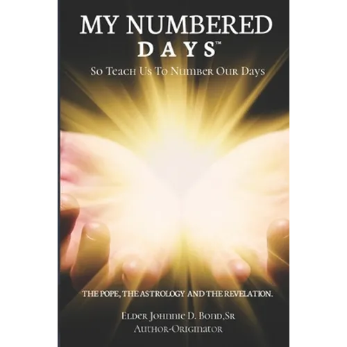 My Numbered DaysTM: So Teach Us To Number Our Days - Paperback