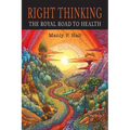 Right Thinking: The Royal Road to Health - Paperback