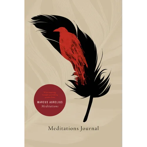 Meditations Journal: With Inspiring, Thought-Provoking Quotes from Marcus Aurelius Meditations - Paperback