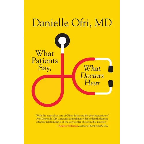What Patients Say, What Doctors Hear - Paperback