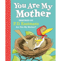 You Are My Mother: Inspired by P.D. Eastman's Are You My Mother? - Hardcover