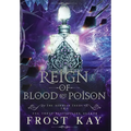 Reign of Blood and Poison - Hardcover